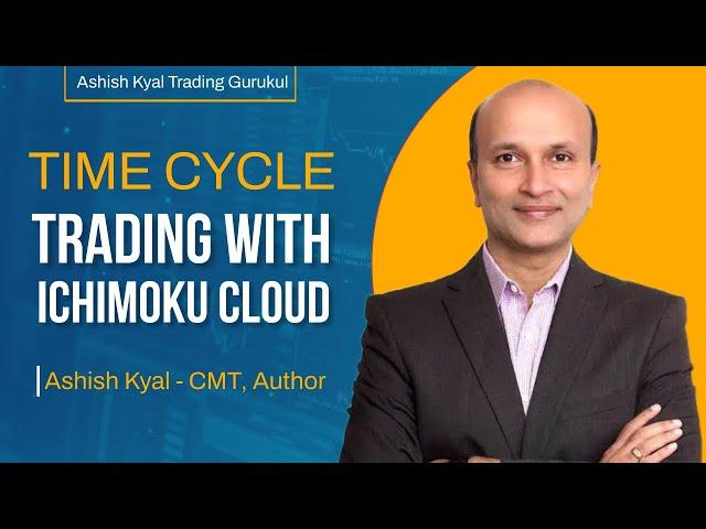 Time Cycle Trading with Ichimoku cloud by Ashish Kyal