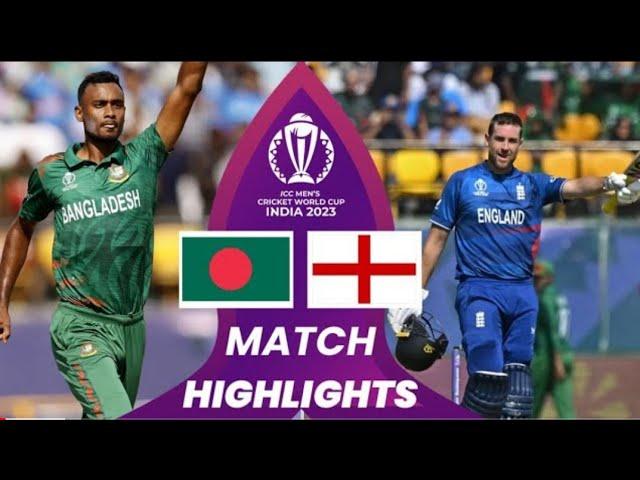 Bangladesh vs England 7th ODI World Cup Cricket Match Highlights Cricket Live Highlights 10/10/2023