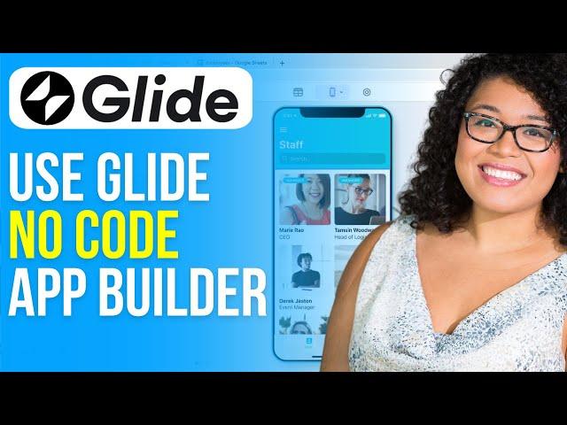 How to Use Glide Apps - Glide App Tutorial (2024) No Code App Building