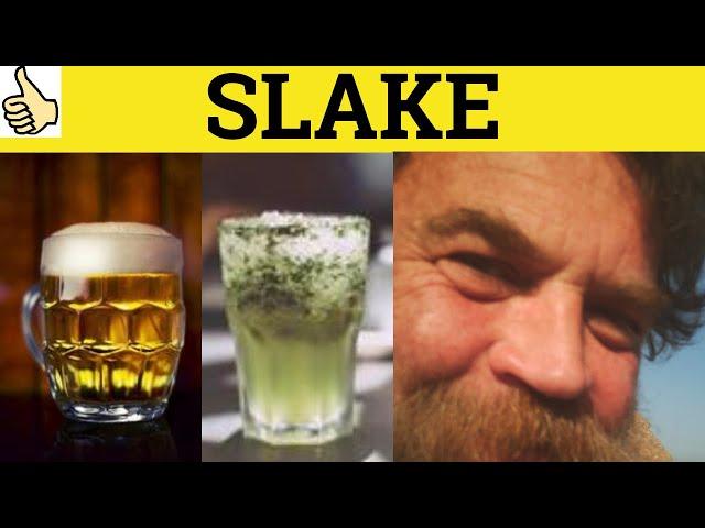  Slake - Slake Meaning - Slake Examples - Slake Definition - Formal Literary English - Slaked Lime