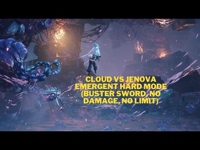 FF7 Rebirth Cloud Vs Jenova Emergent Hard Mode (Buster Sword, No Damage, No Limit)