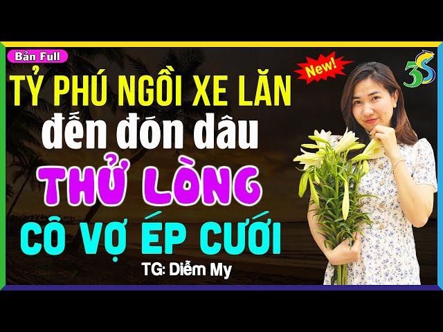 Truyện Ngắn Hay Full Bộ: TỶ PHÚ THỬ LÒNG CÔ VỢ NGHÈO- #KimThanh3s Đọc Truyện Đêm Khuya