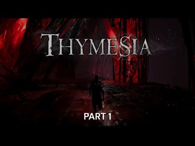 THYMESIA part 1