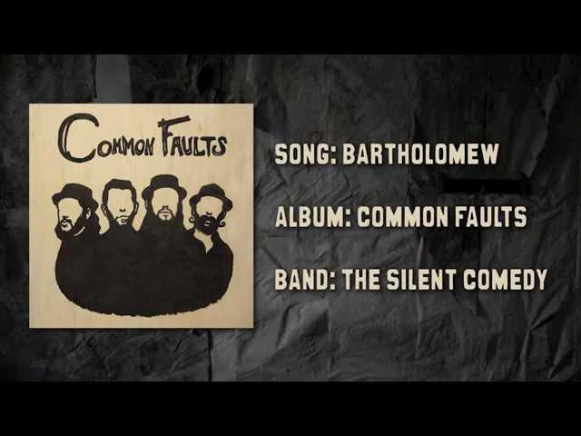 The Silent Comedy - "Bartholomew" Album Version