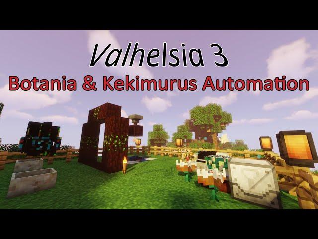 Modded Minecraft: Valhelsia 3 | Botania & Kekimurus Automation | EP 7