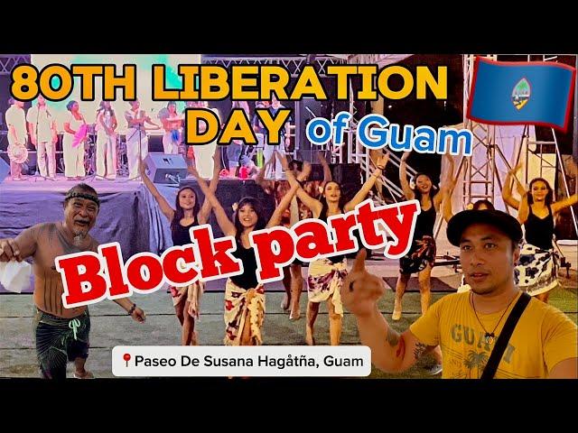 Guam's 80th Liberation Day BLOCK PARTY!