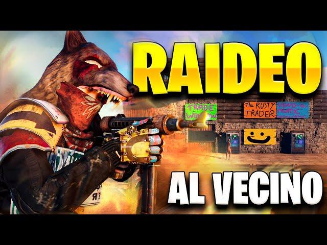 RAIDEO a mi VECINO en RUST - RUST - Gameplay español