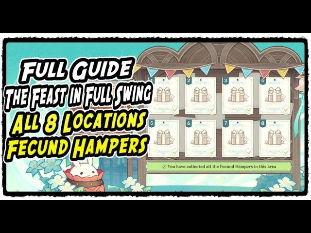 All 8 Fecund Hampers Locations The Feast in Full Swing | Genshin Impact