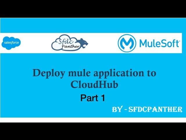 Deploy Mule Application to CloudHub Part 1 || #Mulesoft #Integration #SalesforceMuleSoft ||