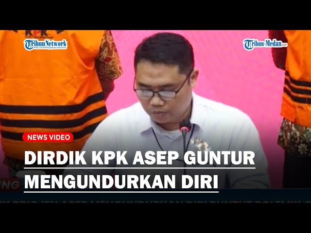 Buntut OTT Kabasarnas, Dirdik KPK Asep Guntur Rahayu Mengundurkan Diri Dari Jabatannya