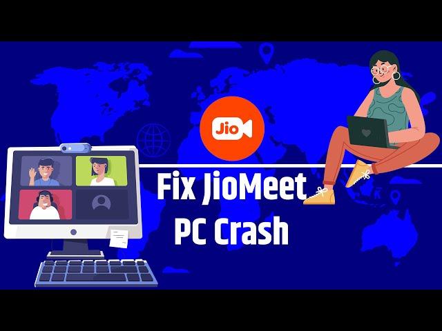 How To Fix Jiomeet Keep Crashing On Windows