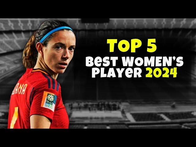 TOP 5 BEST WOMEN'S FOOTBALL PLAYER 2024