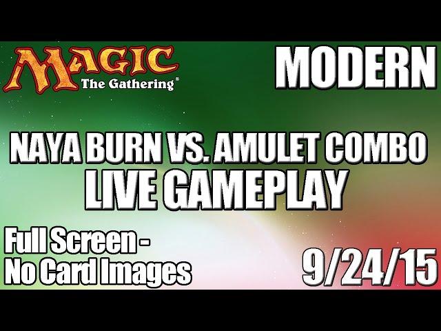 MTG - Modern Gameplay: Naya Burn vs Amulet Combo (Fullscreen)