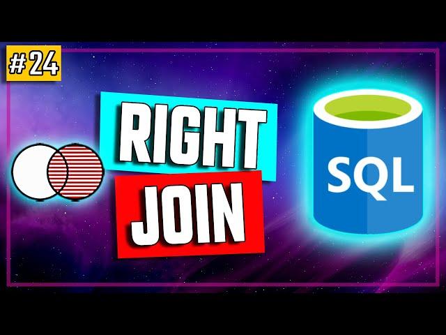 SQL RIGHT JOIN - SQL Tutorial #24