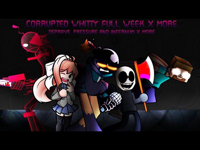 FNF Mashup: Corrupted Whitty Full week X More [Deprave, Pressure and Infernum]