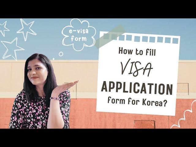 Process to fill e-Visa Application Form for Korea | Visa Process for Korea | GKS-G