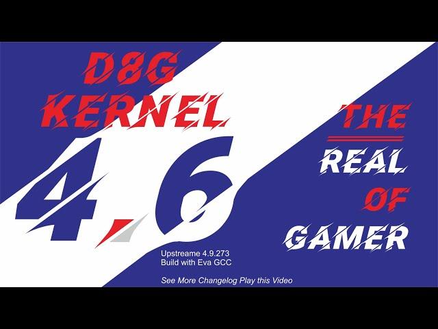 D8G Kernel - V4.6 - The Real Of Gamer - POCO F1 | MI8 | MI MIX 2S