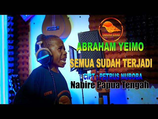 ABRAHAM YEIMO - SEMUA SUDAH TERJADI