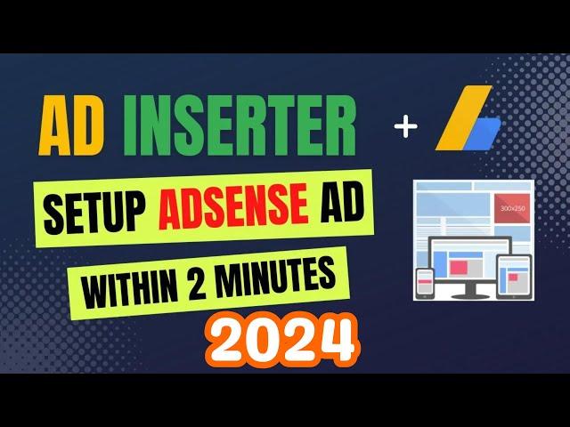 Ad Inserter WordPress Plugin Tutorial 2024 | AdSense Ad Code Setup (Step by Step)