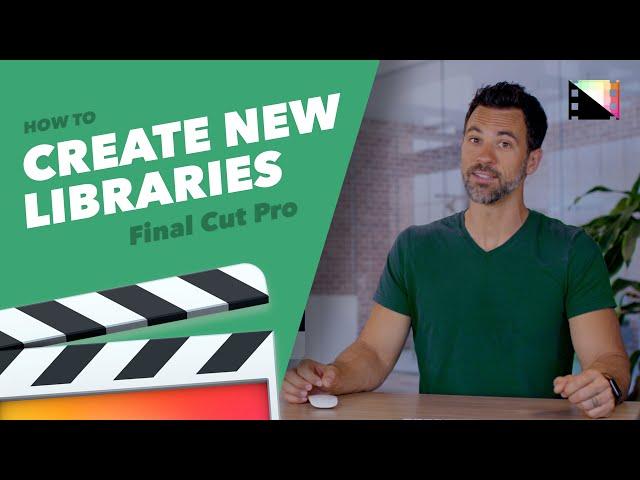 How to Create, Open, and Close Libraries in Final Cut Pro X