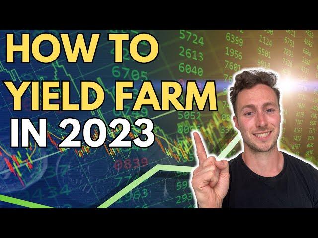 How to Yield Farm in 2023 for Crypto Passive Income