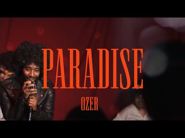 Ozer - Paradise (Official Video)