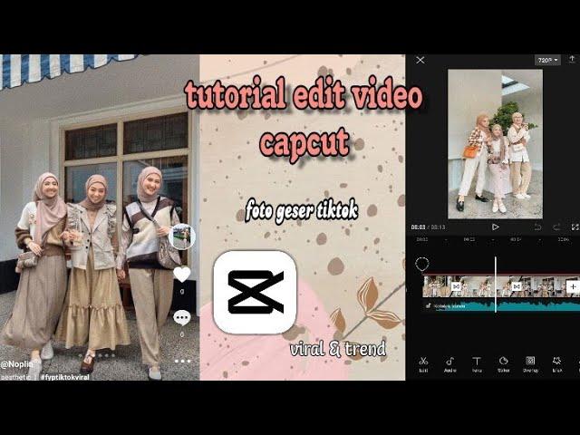 tutorial | cara edit video Capcut foto geser tiktok || trend dan viral