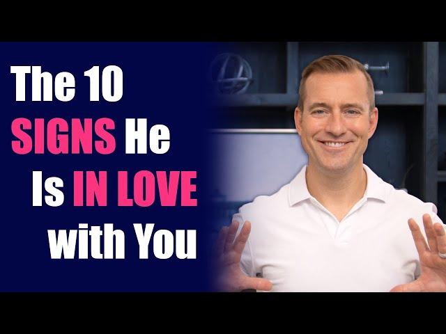 The 10 Signs He Is in Love with You | Relationship Advice for Women by Mat Boggs