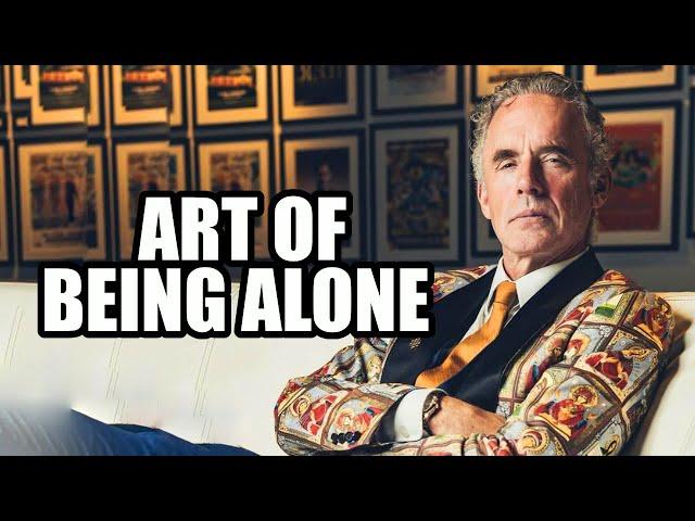 The Art of Being Alone - Jordan Peterson (Best Motivational Speech)