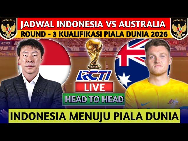 RESMI DIUMUMKAN JADWAL TIMNAS INDONESIA VS AUSTRALIA DI PUTARAN KE TIGA KUALIFIKASI PIALA DUNIA 2026