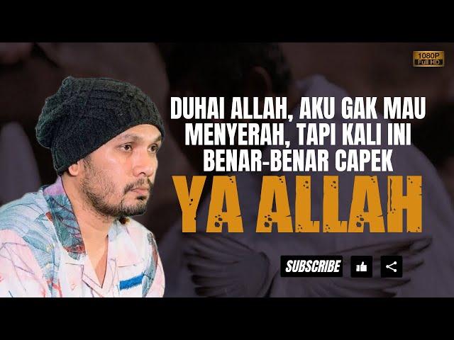 Ya Allah, Maaf Ya Aku Capek - Ustadz Hanan Attaki #ustadzhannanattaki #usthananattakiterbaru #mood