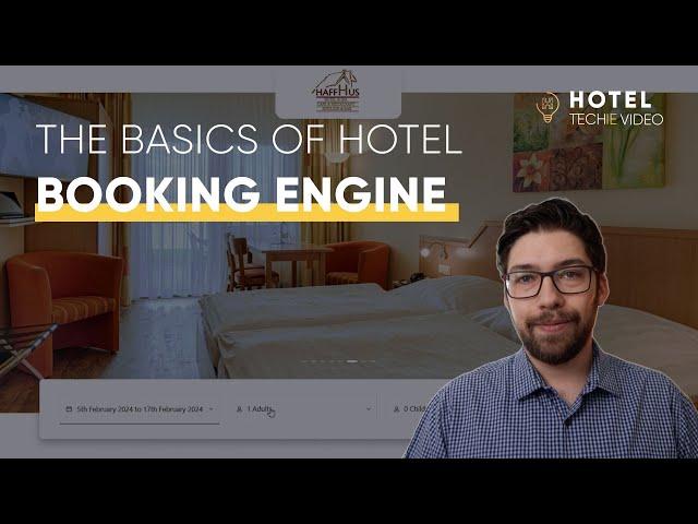 Hotel booking engine : Basics, tips and tricks