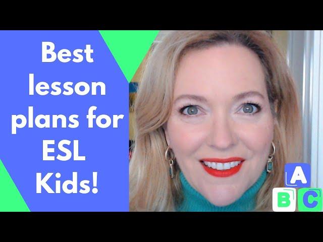 English In Kindergarten: How To Create Effective ESL Lesson Plans