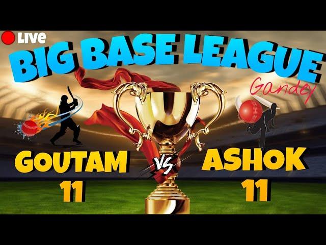 GANDEY BIG BASH LEAGUE  || GOUTAM XI VS ASHOK XI