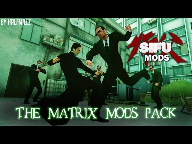 The Matrix Mods Pack [Sifu Mods Showcase]