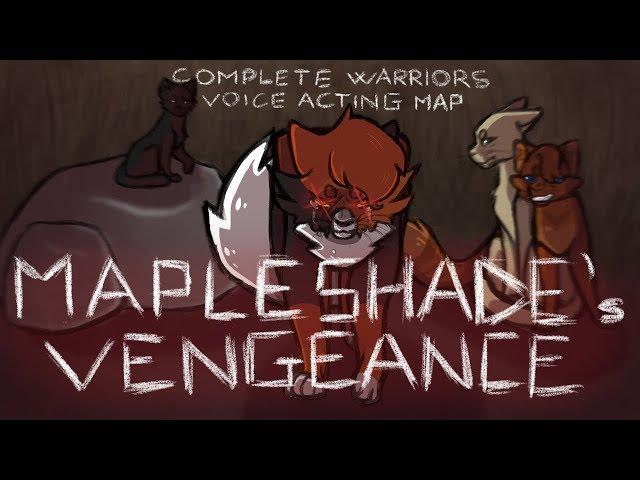 Mapleshade's Vengeance || COMPLETE Warriors Voice Acting MAP