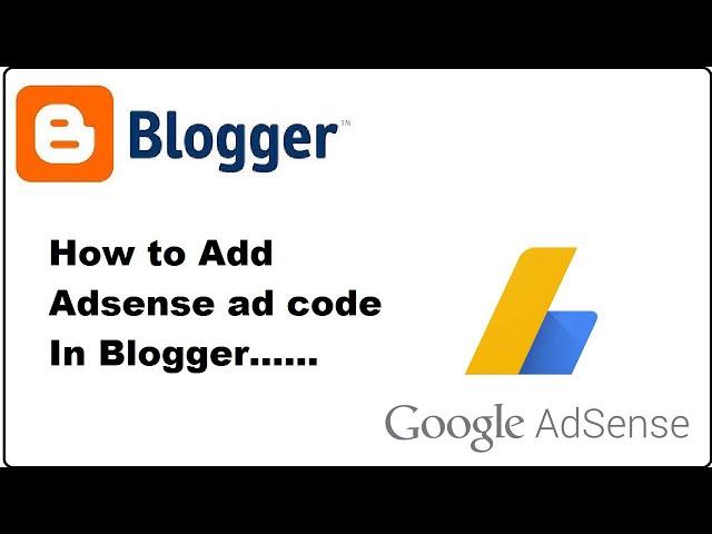 How to add Adsense code to blogger (2022)