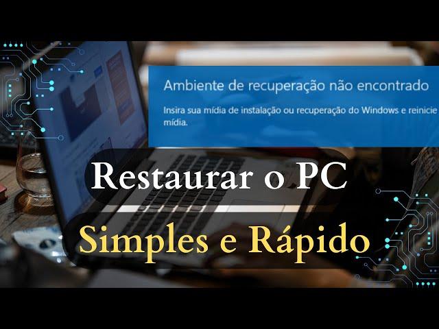 AMBIENTE DE RECUPERAÇÃO NÃO ENCONTRADO, COMO RESTAURAR PC COM ESSE ERRO / IMAGEM RE WINDOWS PT 2