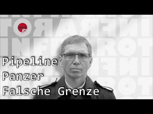 Pipeline, Panzer, falsche Grenze - InfraRot-Kommentar mit Ivan Rodionov