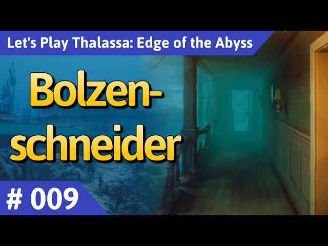 Thalassa deutsch Teil 9 - Bolzenschneider Let's Play