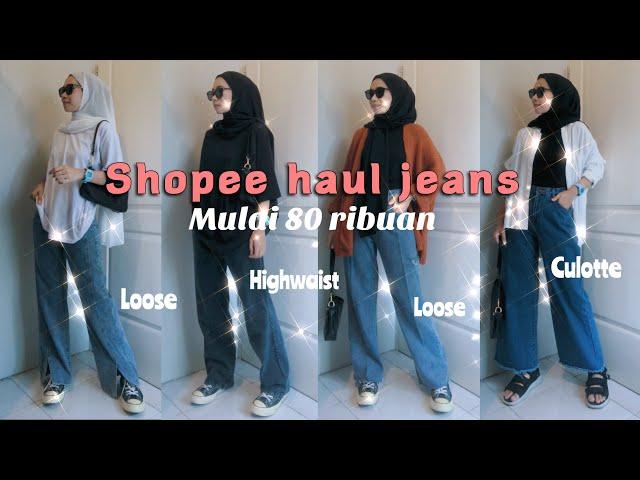 SHOPEE HAUL JEANS HIGHWAIST MULAI 80 ribu RECOMMENDED ! | kakpit channel