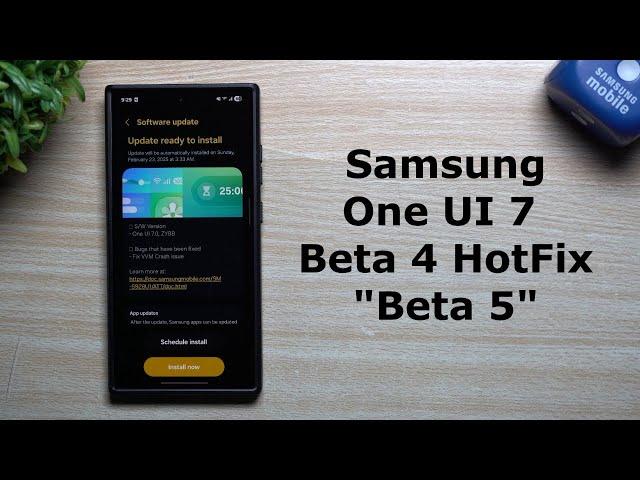 Samsung One UI 7 Beta 4 Hotfix Update "Beta 5"