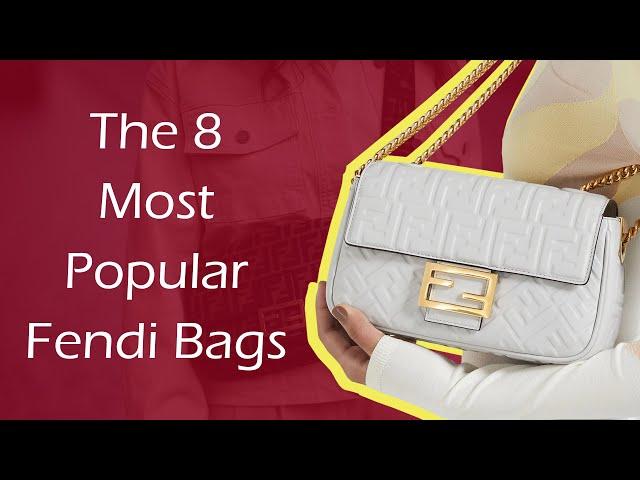 The 8 Most Popular Fendi Bags