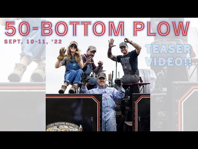 EVENT TEASER: The Historic 50-Bottom Plow (full video coming soon!)