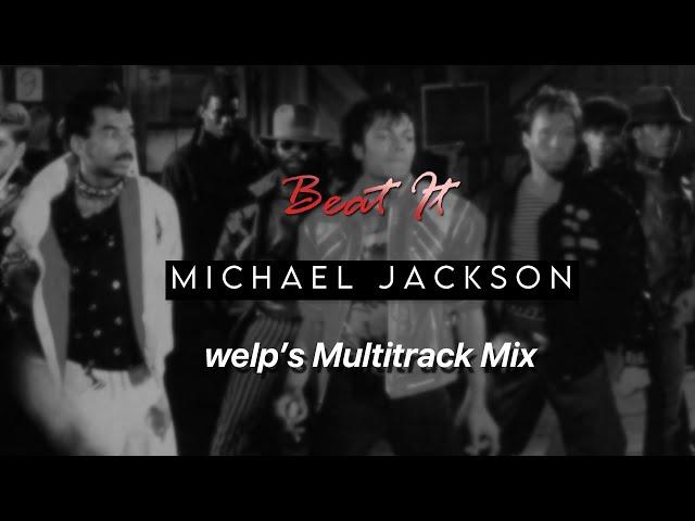 Michael Jackson - Beat It (welp’s Multitrack Mix)