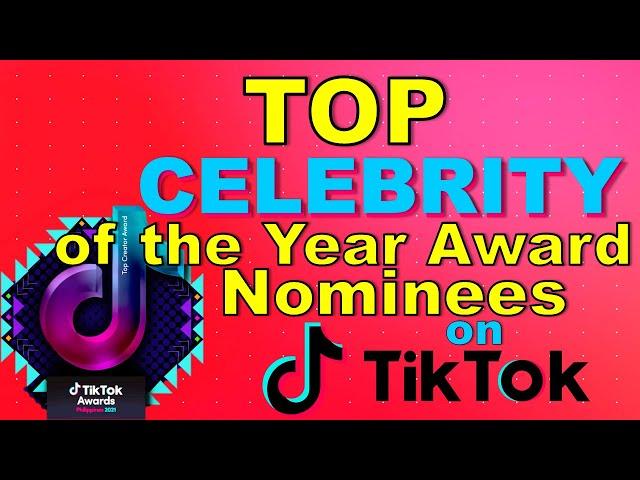 TIKTOK | TOP CELEBRITY OF THE YEAR AWARD NOMINEES 2021