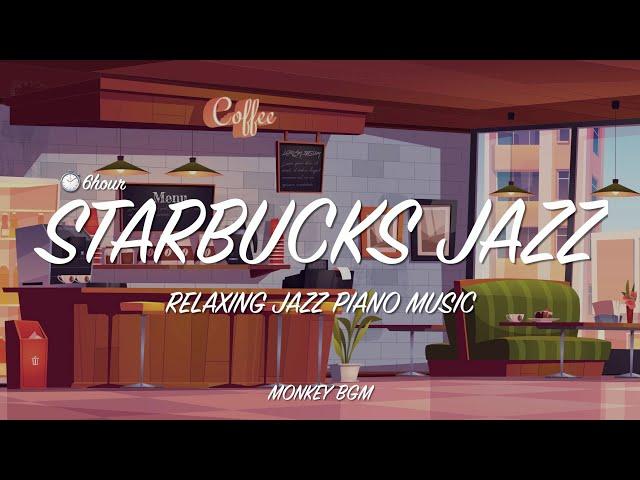  Is there music more fitting for a cafe than thisSTARBUCKS JAZZ PIANO MUSIC l Cafe Music