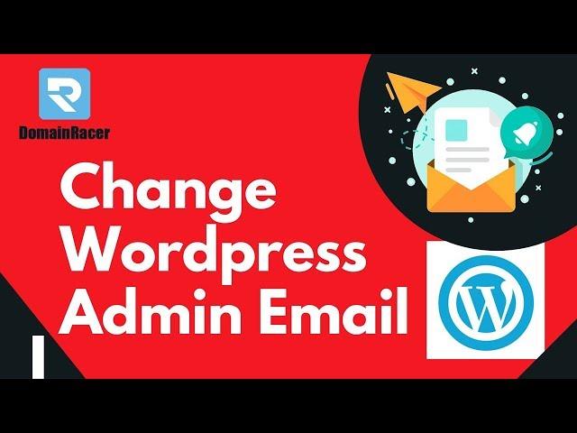 Simple Way to "Change WordPress Admin Email" - Step by Step 2024
