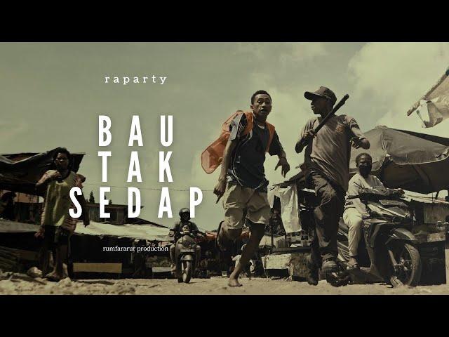 RAPARTY - BAU TAK SEDAP (MUSIC VIDEO)