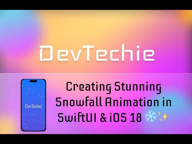 Creating Stunning Snowfall Animation in SwiftUI & iOS 18 ️